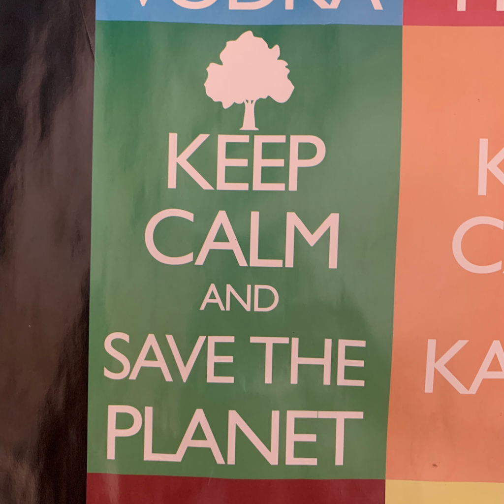 Keep Calm and save the planet